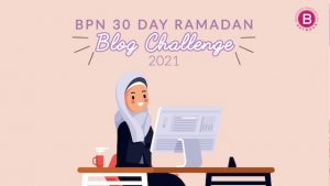 BPN Ramadan Blog Challenge
