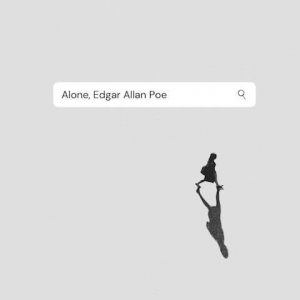 Alone by Edgar Allan Poe, Terjemahan & Analisis Puisi (1829) | Poetry | alone by edgar allan poe | RenovRainbow